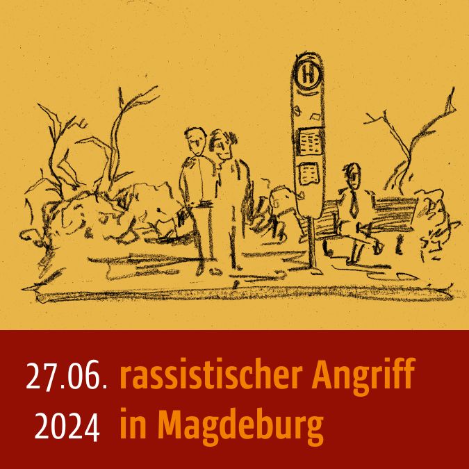 Illustration, eine Bushaltestelle am Tag. Unten steht: 27.06.2024 rassistischer Angriff in Magdeburg